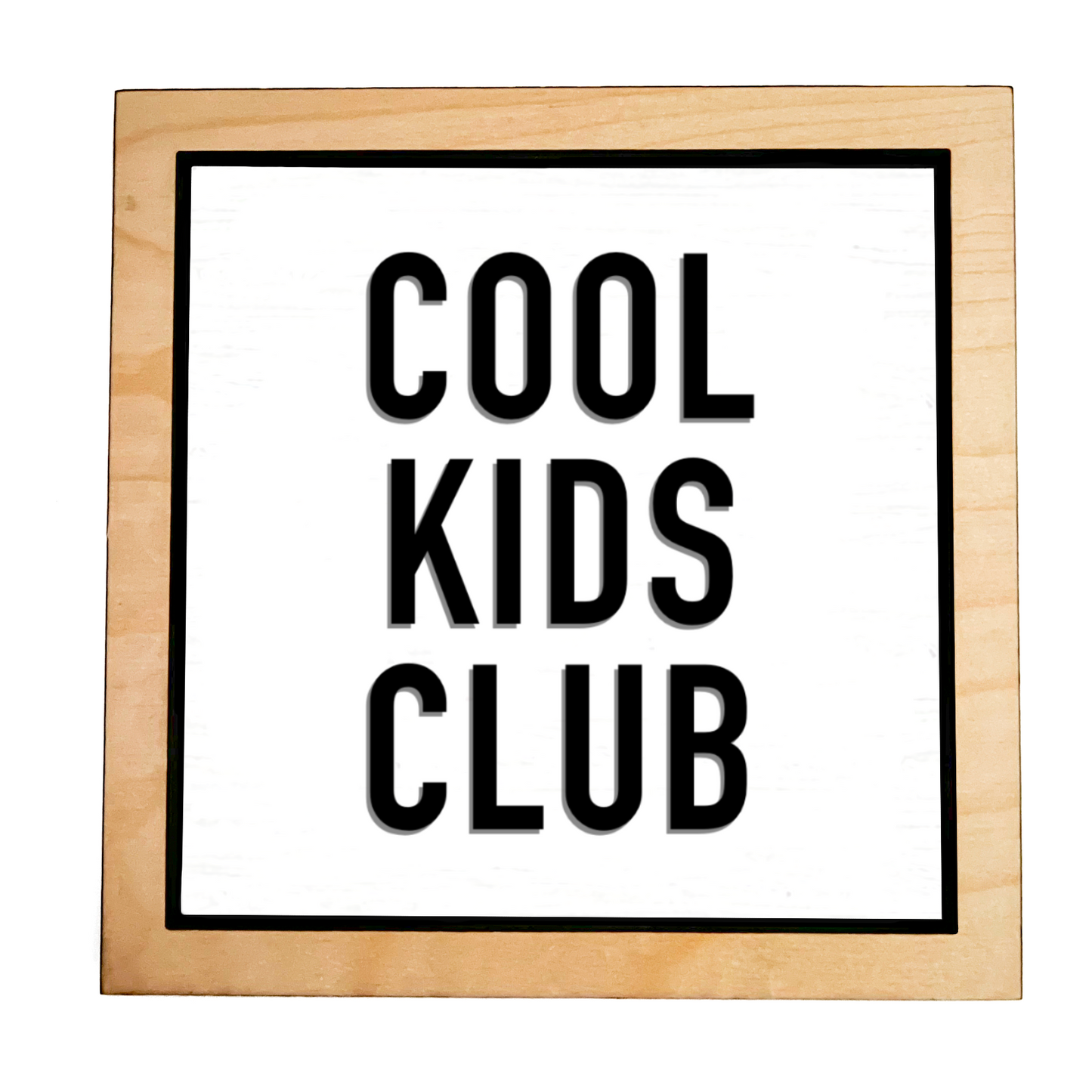 COOL KIDS CLUB Frame Sign