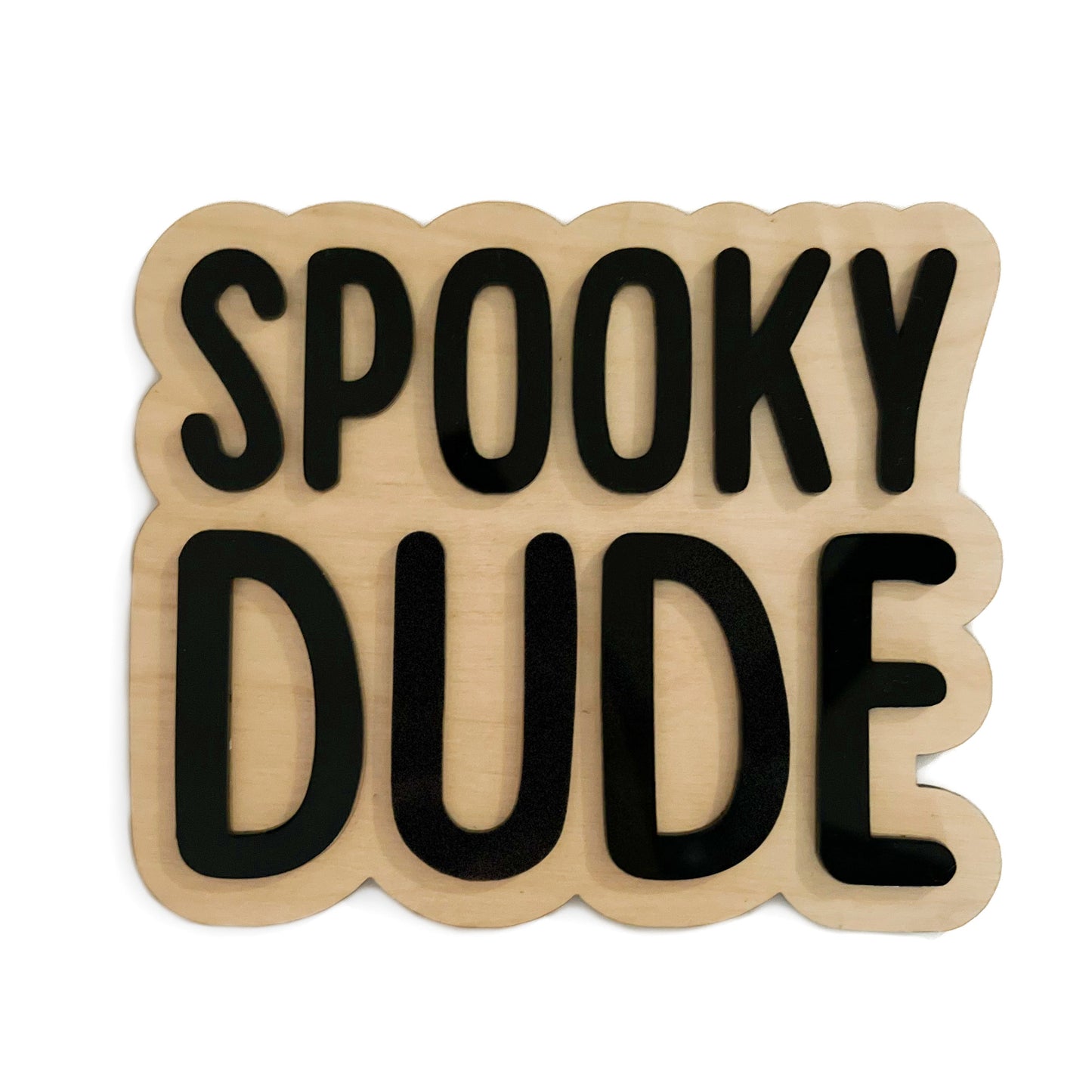 SPOOKY DUDE Sign