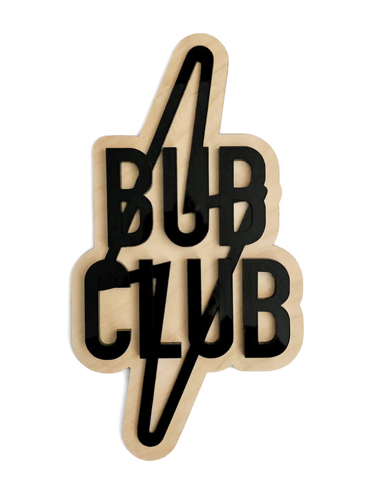 BUB CLUB Bolt Sign