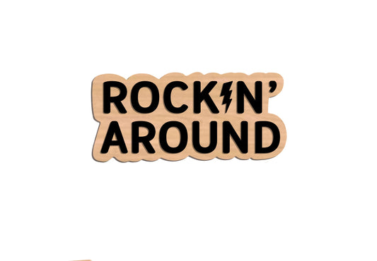 ROCKIN' AROUND Sign