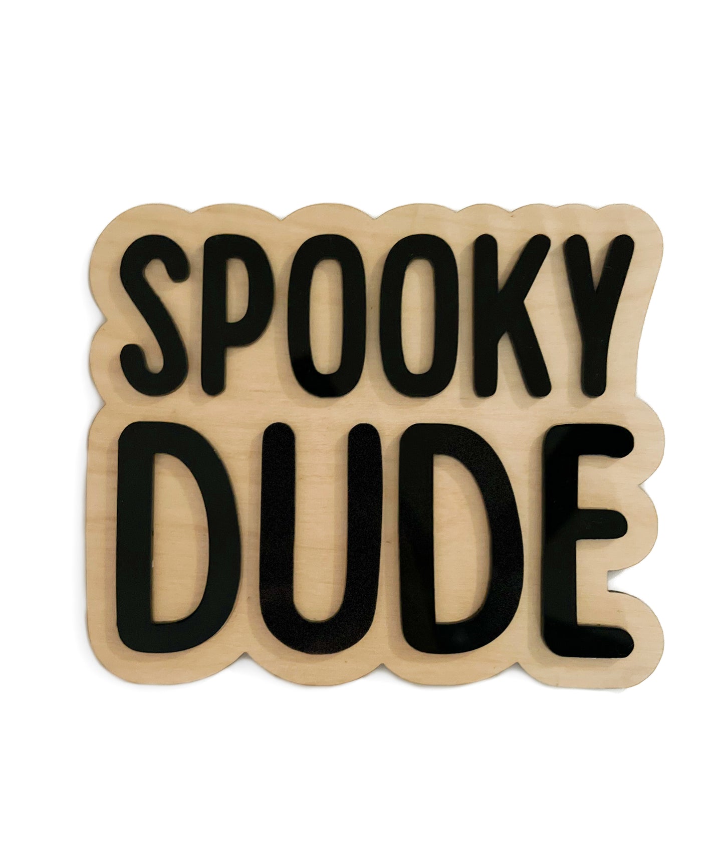 SPOOKY DUDE Sign