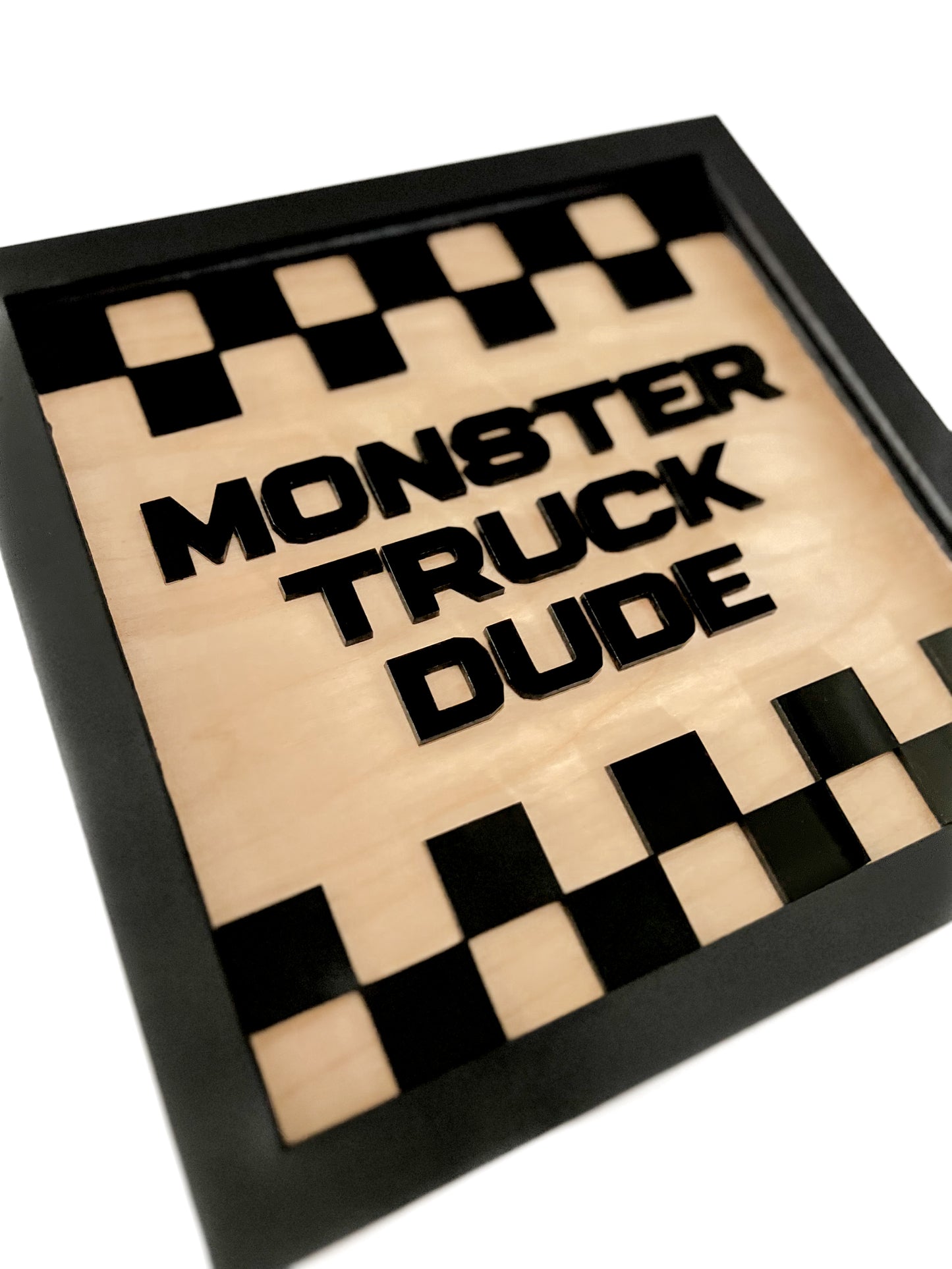 MONSTER TRUCK DUDE Frame Sign