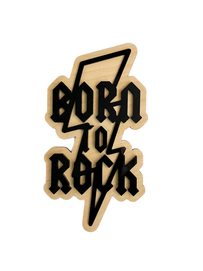 BORN TO ROCK Bolt Sign