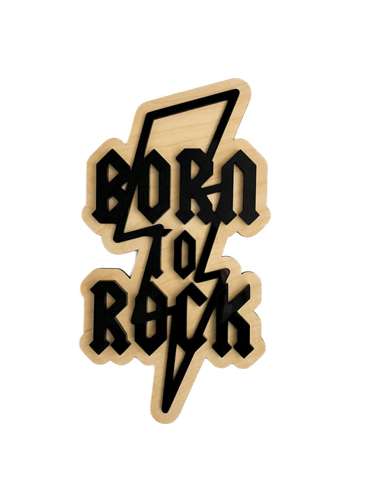 BORN TO ROCK Bolt Sign