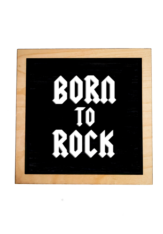 BORN TO ROCK Black Frame Sign