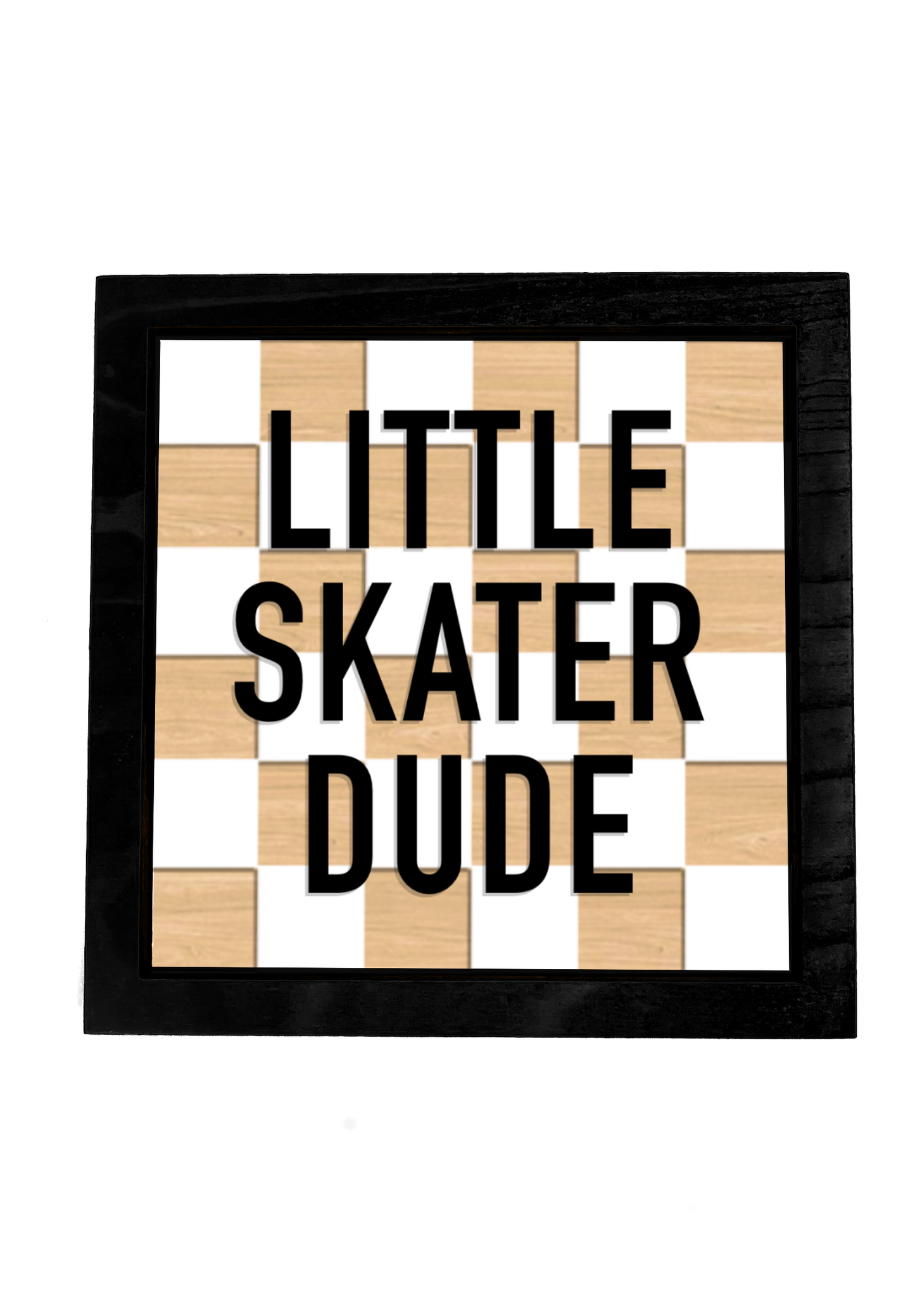 LITTLE SKATER DUDE Wood Check Layered Black Frame Sign