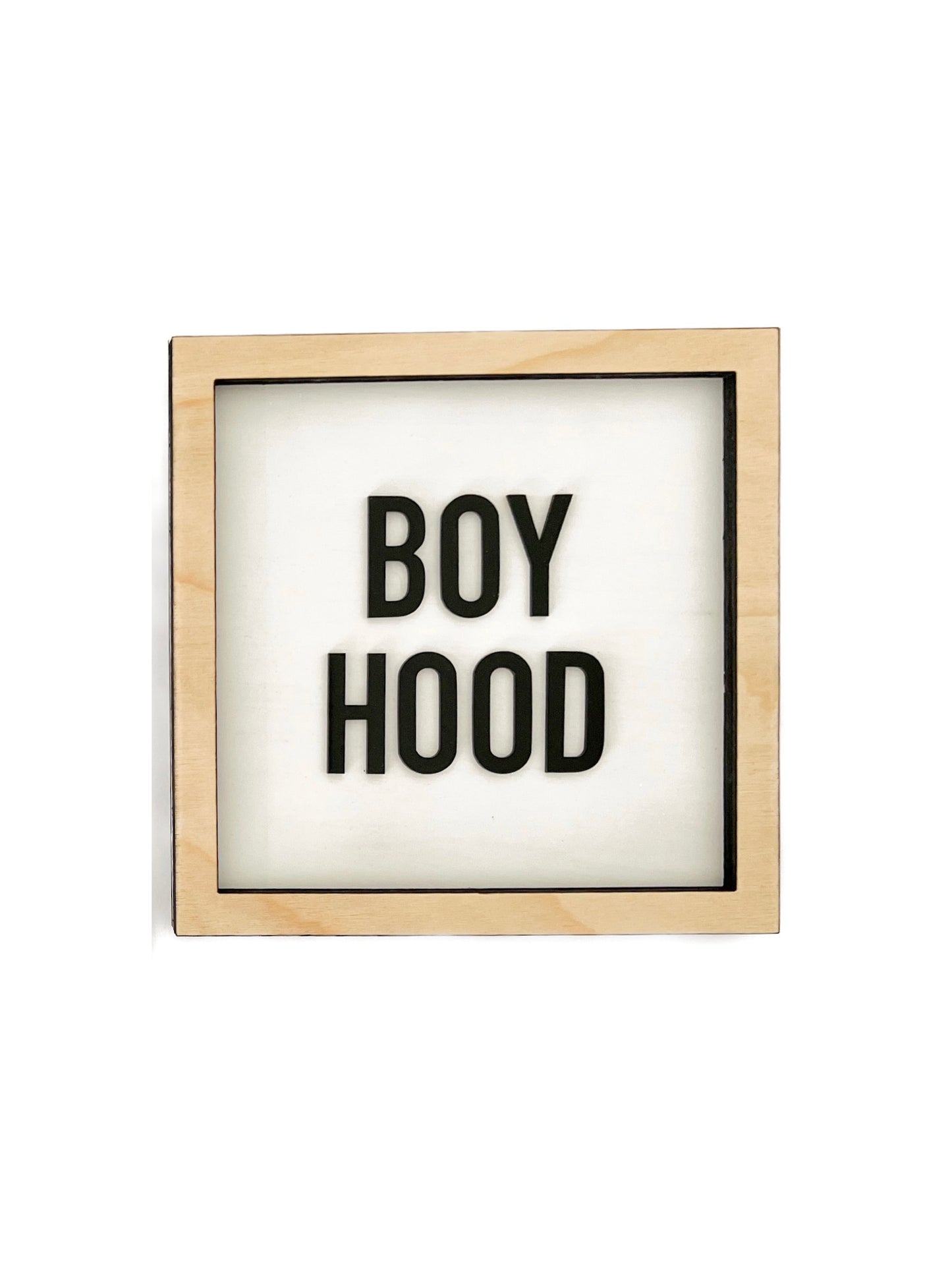 BOYHOOD White Frame Sign