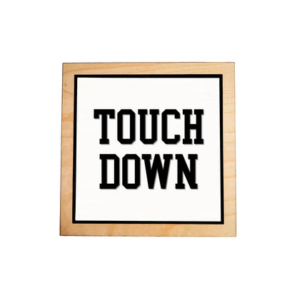 TOUCHDOWN Frame Sign