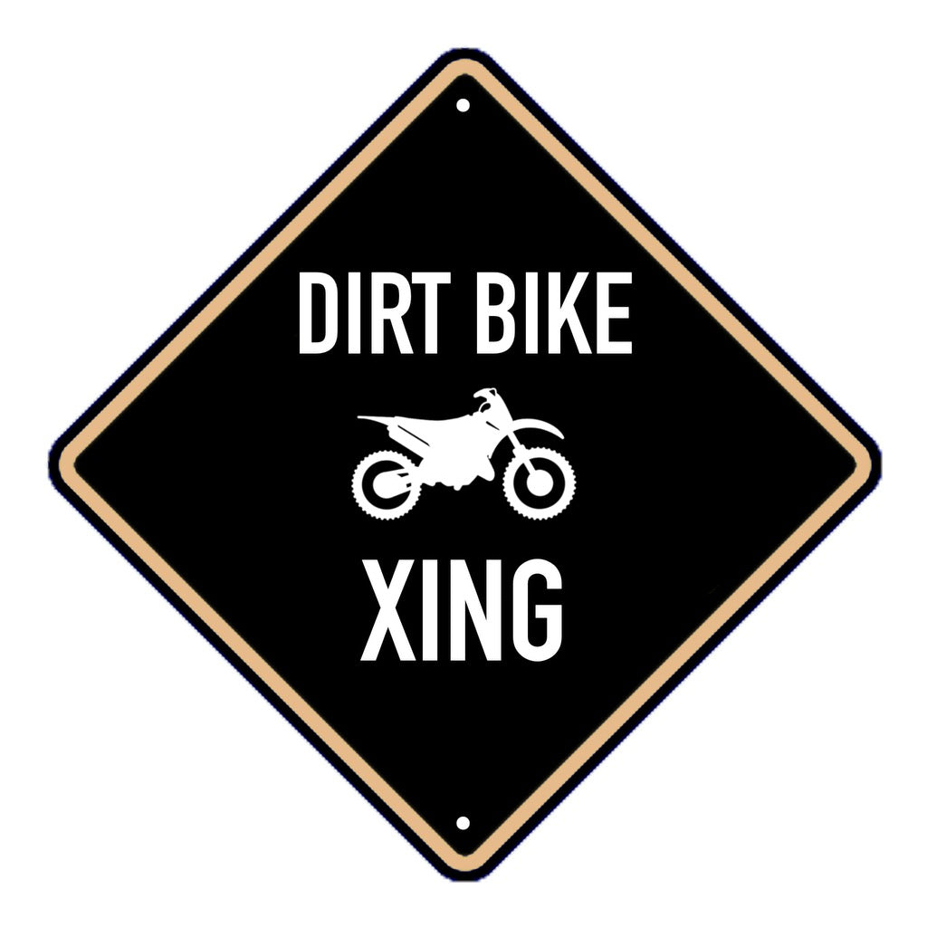 Solid DIRT BIKE XING Sign