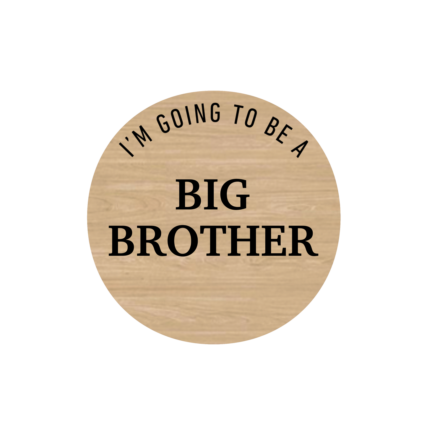 I'M GOING TO BE A BIG BROTHER Disc